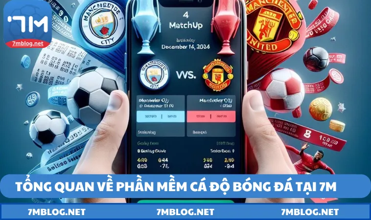 thong tin ve phan mem ca do bong da tai 7m Thông tin về phần mềm cá độ bóng đá tại 7M
